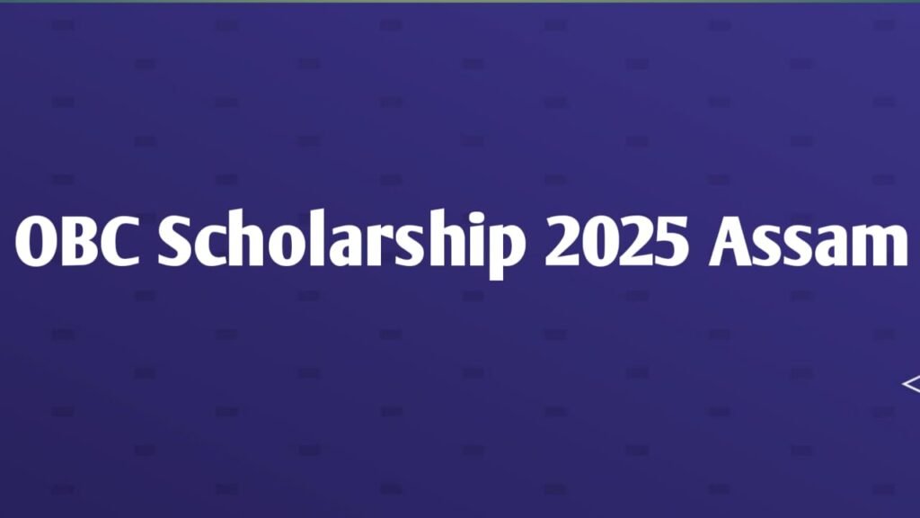 OBC Scholarship 2025 Assam