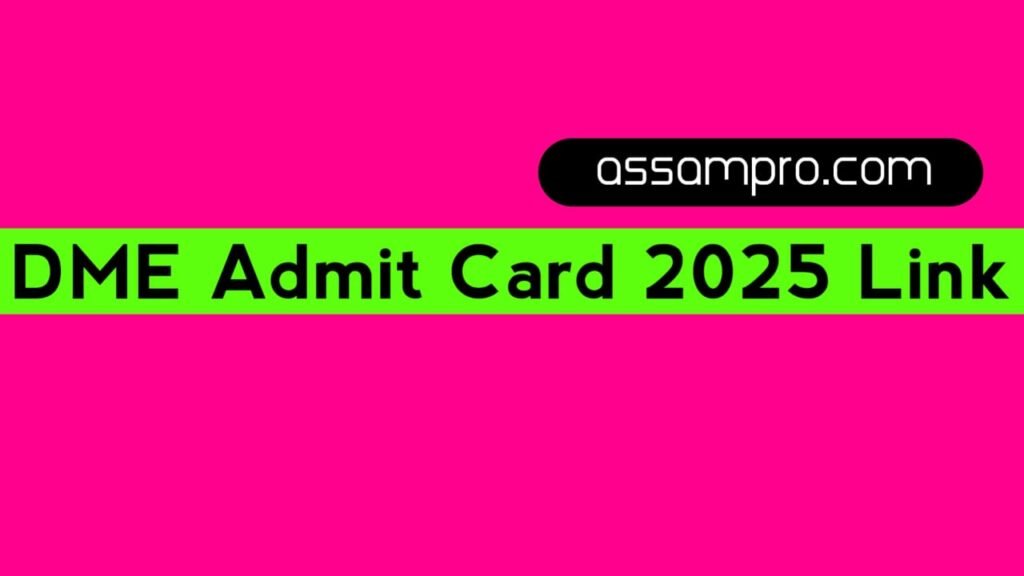 DME Admit Card 2025 Link