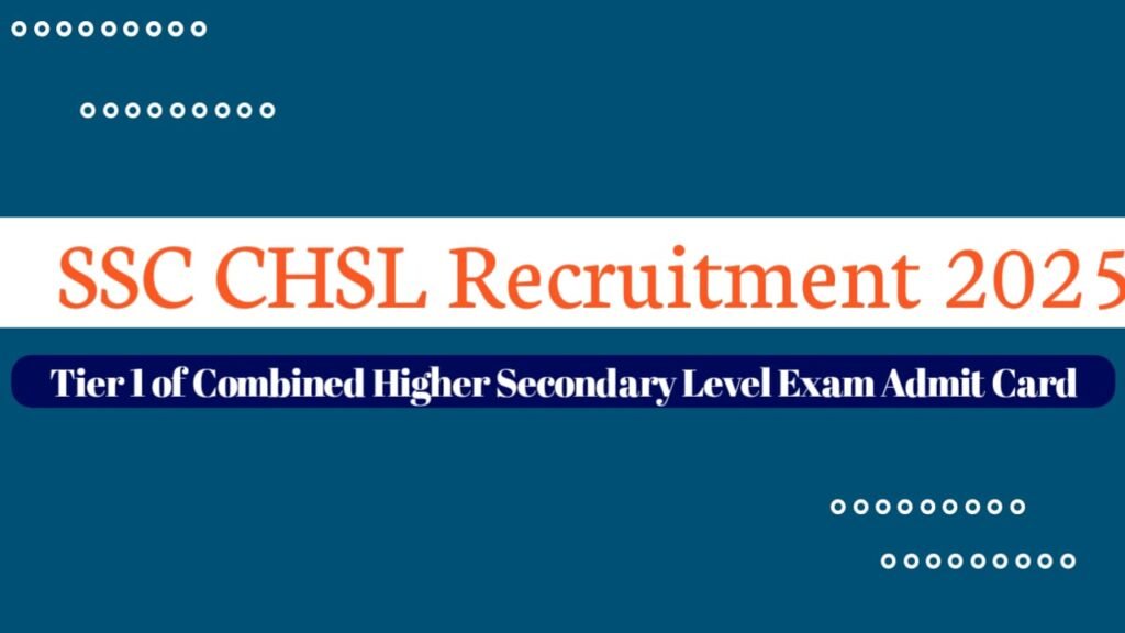 SSC CHSL Recruitment 2025 Admit Card