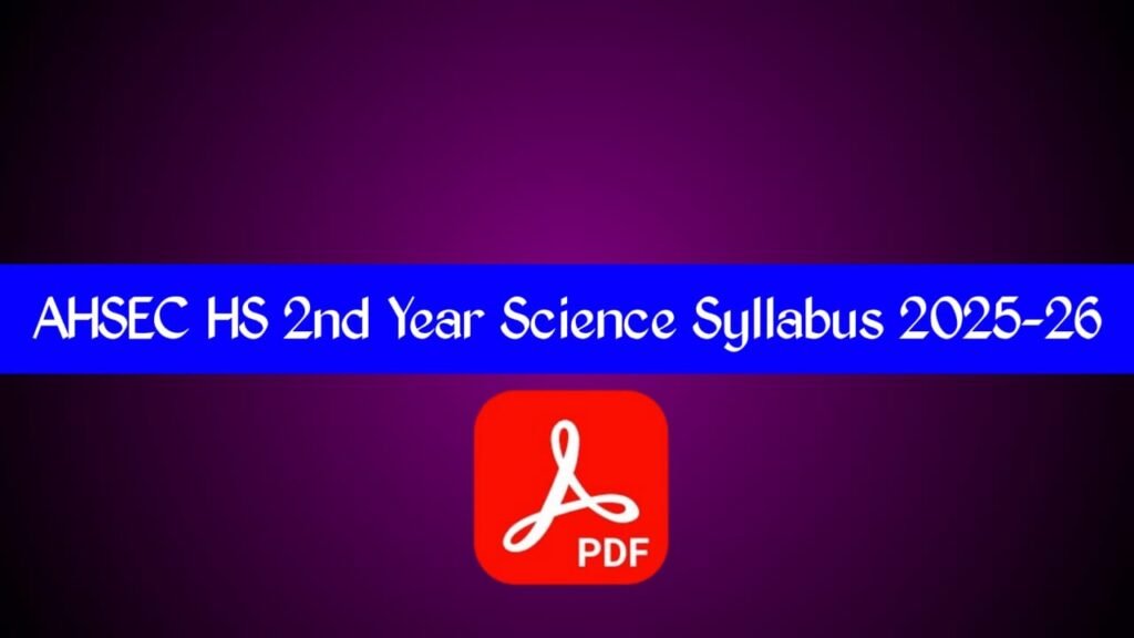 AHSEC HS 2nd year science syllabus 2025