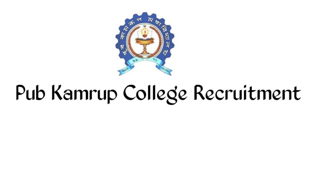 Pub Kamrup College Recruitment 2025