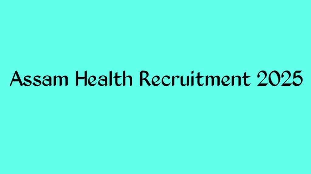 Assam Health Recruitment 2025  AHIDMS