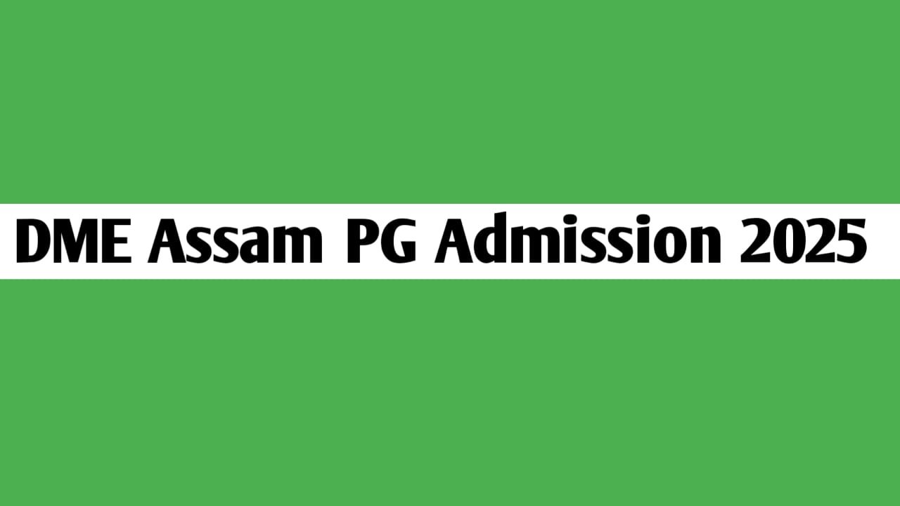 DME Assam PG Admission 2025