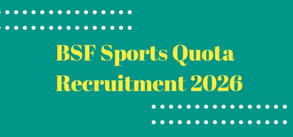 BSF Sports Quota Recruitment 2026