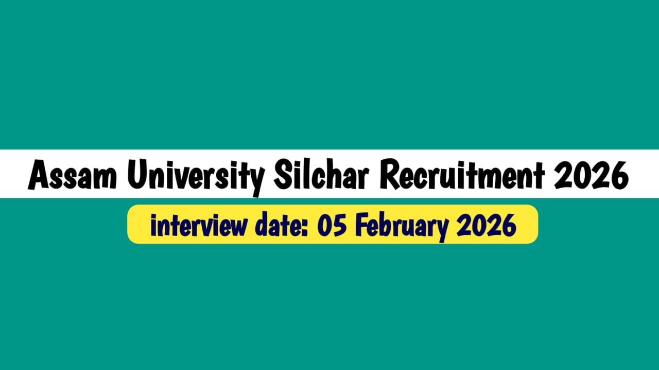 Assam University Silchar Recruitment 2026