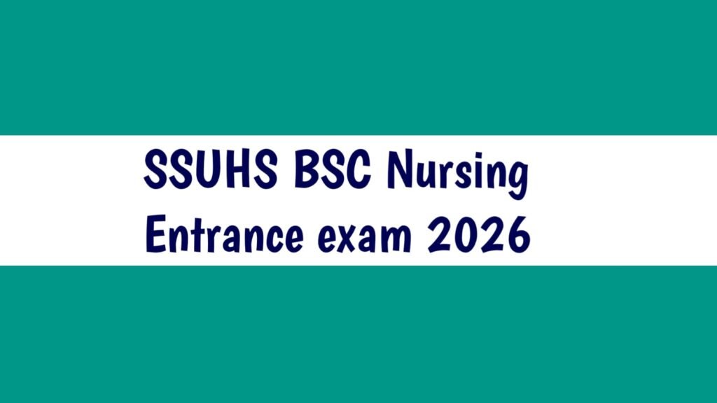 SSUHS BSC Nursing Entrance Exam 2026