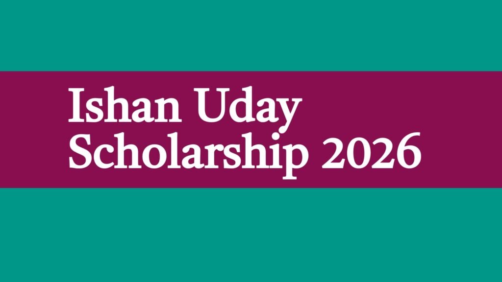 Ishan Uday Scholarship 2026