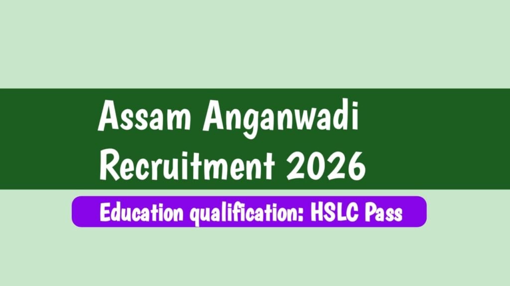 Assam Anganwadi Recruitment 2026