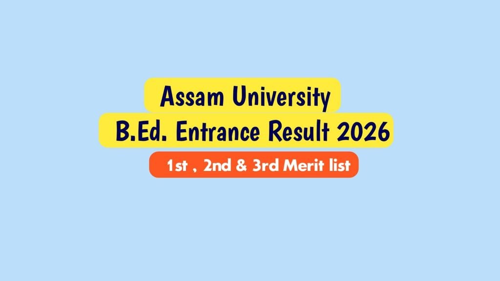 Assam University B.Ed Entrance Result 2026
