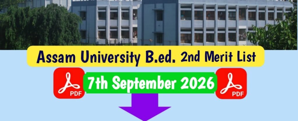 Assam University B.ed. 2nd Merit list 2026