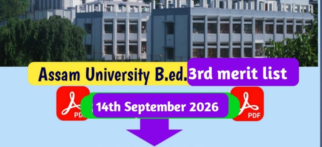 Assam University Bed Entrance 3rd Merit List 2026